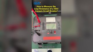 10kV Vakumlu Devre Kesicinin Döngü Direnci Nasıl Ölçülür?
